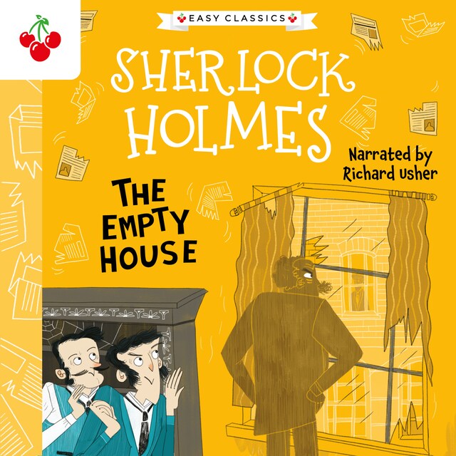 Kirjankansi teokselle The Empty House - The Sherlock Holmes Children's Collection: Creatures, Codes and Curious Cases (Easy Classics), Season 3 (unabridged)