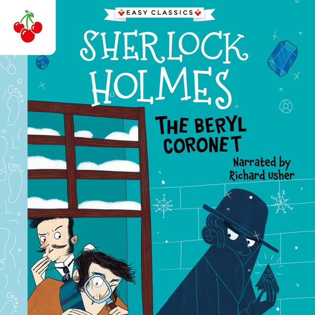 Kirjankansi teokselle The Beryl Coronet - The Sherlock Holmes Children's Collection: Creatures, Codes and Curious Cases (Easy Classics), Season 3 (unabridged)