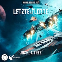 Die Letzte Flotte - Die Letzte Flotte, Teil 1 (Ungekürzt)