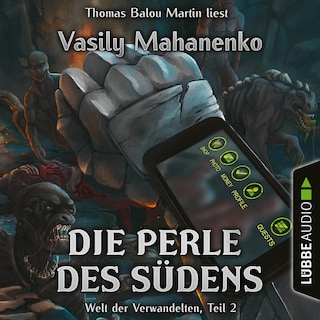 Die Perle des Südens - Welt der Verwandelten, Teil 2 als Hörbuch