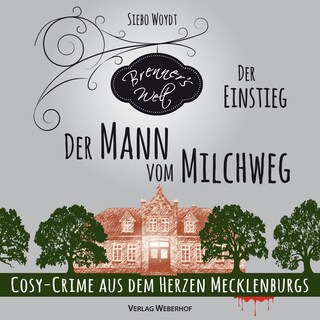 Der Mann vom Milchweg - Brenner's Welt, Band 1 (ungekürzt) als Hörbuch