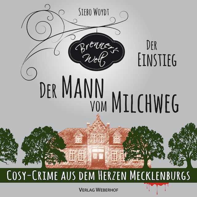 Couverture de livre pour Der Mann vom Milchweg - Brenner's Welt, Band 1 (ungekürzt)