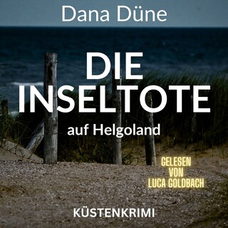 Die Inseltote auf Helgoland - Ein Fall für die Insel-Kripo Helgoland, Band 1 (ungekürzt) als Hörbuch