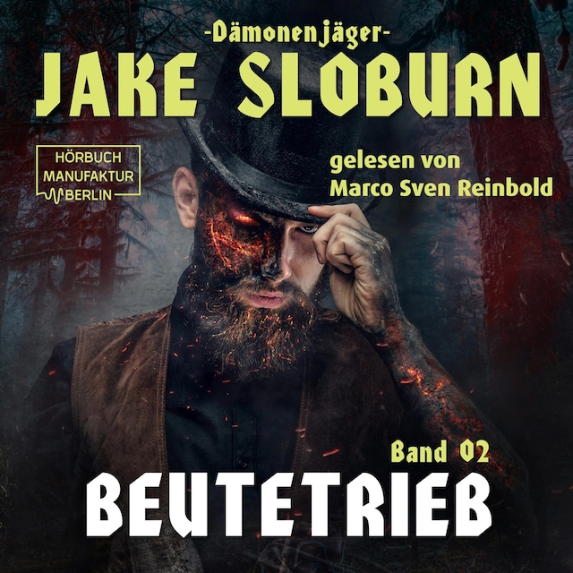 Copertina del libro per Beutetrieb - Dämonenjäger Jake Sloburn, Band 2 (ungekürzt)