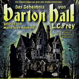 Das Geheimnis von Barton Hall - Dämonenjäger Jake Sloburn, Band (ungekürzt) als Hörbuch