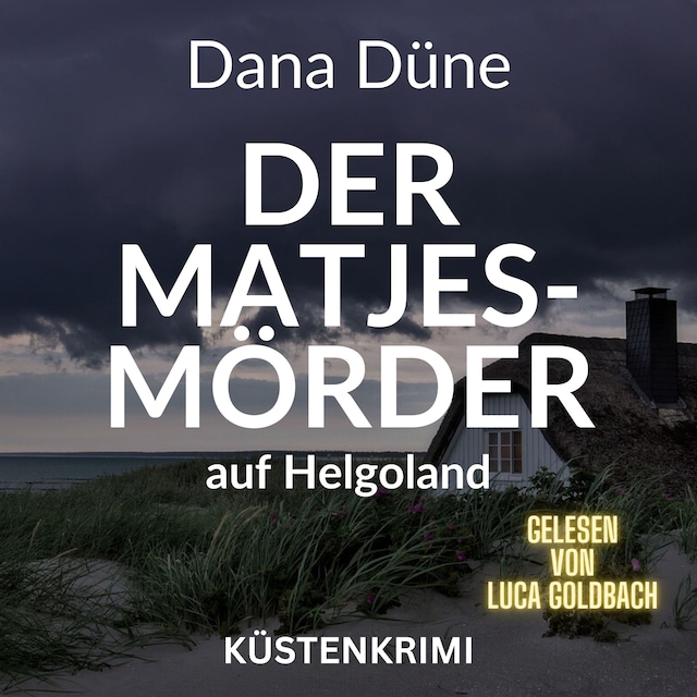 Book cover for Der Matjes-Mörder auf Helgoland - Ein Fall für die Insel-Kripo Helgoland - Küstenkrimi, Band 2 (ungekürzt)