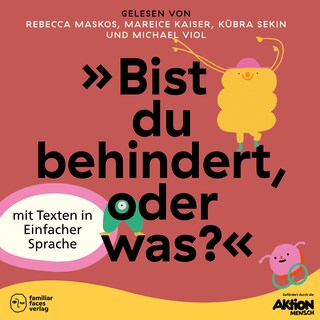 "Bist du behindert, oder was?" - Kinder inklusiv stärken und ableismussensibel begleiten (ungekürzt) als Hörbuch