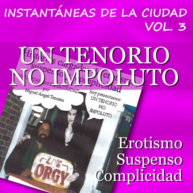 Couverture de livre pour Un Tenorio Impoluto - Instantáneas de la Ciudad, Volumen 3