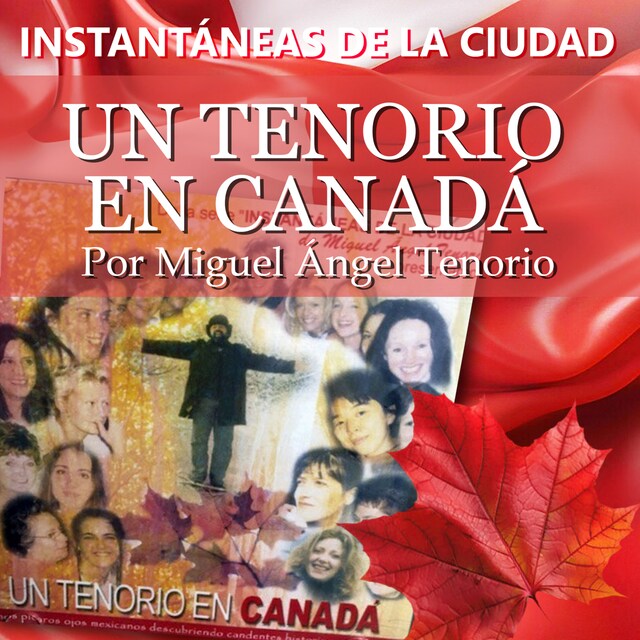 Bogomslag for Un Tenorio en Canadá - Instantáneas de la Ciudad, Volumen 4