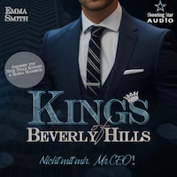 Nicht mit mir, Mr. CEO! - Kings of Beverly Hills, Band 2 (ungekürzt)