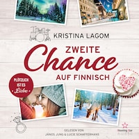 Zweite Chance auf Finnisch - Plötzlich ist es Liebe - Finn-Love-Trilogie, Band 3 (ungekürzt)