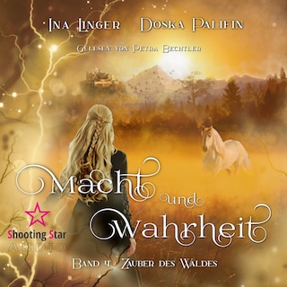 Zauber des Waldes - Macht und Wahrheit, Band 4 (ungekürzt) als Hörbuch