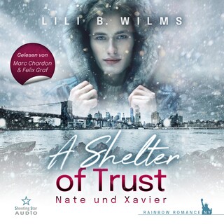 A Shelter of Trust - Nate und Xavier - Rainbow Romance NY (ungekürzt) als Hörbuch