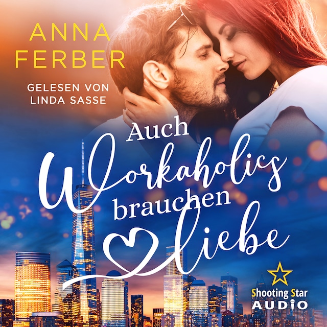 Book cover for Auch Workaholics brauchen Liebe - Love vs. Karriere (ungekürzt)