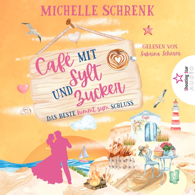 Book cover for Das Beste kommt zum Schluss - Café mit Sylt und Zucker, Band 6 (ungekürzt)