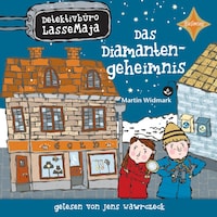 Das Diamantengeheimnis - Detektivbüro LasseMaja, Teil 3 (ungekürzt)