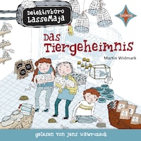 Das Tiergeheimnis - Detektivbüro LasseMaja, Teil 4 (ungekürzt)