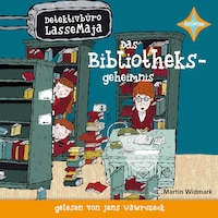 Das Bibliotheksgeheimnis - Detektivbüro LasseMaja, Teil 12 (ungekürzt)