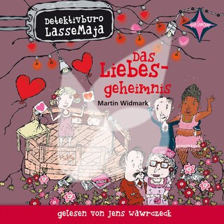 Das Liebesgeheimnis - Detektivbüro LasseMaja, Teil 15 als Hörbuch