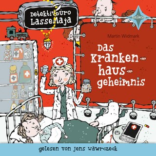 Das Krankenhausgeheimnis - Detektivbüro LasseMaja, Teil 17 als Hörbuch