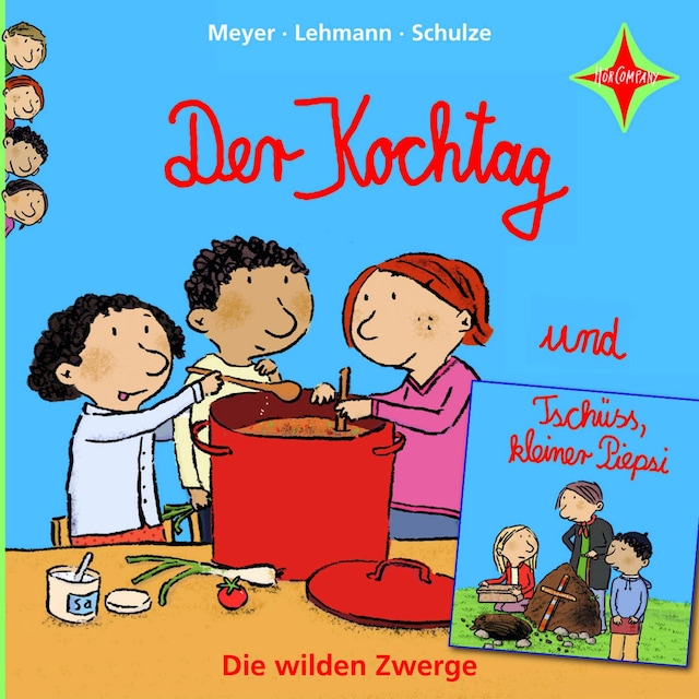 Couverture de livre pour Der Kochtag / Tschüss, kleiner Piepsi - Die wilden Zwerge, Teil 2 (ungekürzt)