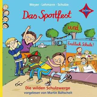 Endlich Schule! / Das Sportfest - Die wilden Schulzwerge als Hörbuch