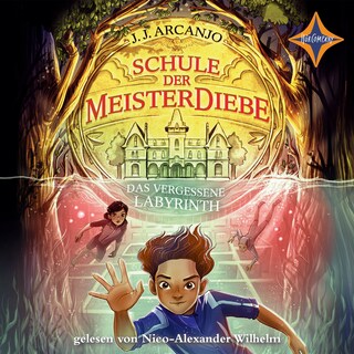 Das vergessene Labyrinth - Schule der Meisterdiebe, Teil 2 als Hörbuch