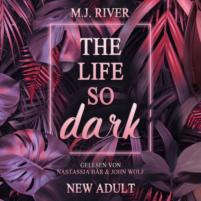 Book cover for The Life So Dark - So-Dark-Reihe, Buch 2 (ungekürzt)