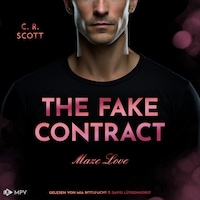 The Fake Contract - Maze Love, Buch 3 (ungekürzt)