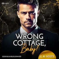 Wrong Cottage, Baby! - Wrong, Buch 5 (ungekürzt)
