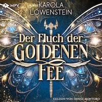 Der Fluch der Goldenen Fee - Der Zauber von Eldasien, Buch 1 (ungekürzt)