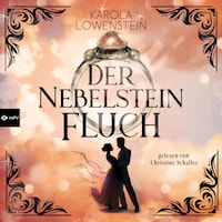 Der Nebelsteinfluch - Die Nebelstein-Chroniken, Band 1 (ungekürzt)