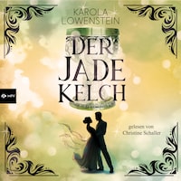 Der Jadekelch - Die Nebelstein-Chroniken, Band 2 (ungekürzt)