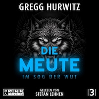 Die Meute - Im Sog der Wut - Tim Rackley, Band 3 (ungekürzt)