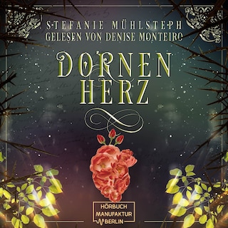 Dornenherz - Flower in Flamare, Band 1 (ungekürzt) als Hörbuch