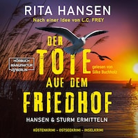 Der Tote auf dem Friedhof - Hansen & Sturm ermitteln - Küstenkrimi - Ostseekrimi - Inselkrimi, Band 1 (ungekürzt)