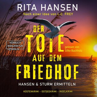 Der Tote auf dem Friedhof - Hansen & Sturm ermitteln - Küstenkrimi - Ostseekrimi - Inselkrimi, Band 1 (ungekürzt) als Hörbuch