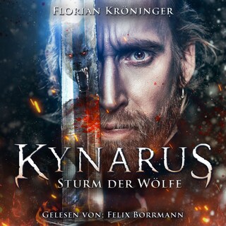 Sturm der Wölfe - Kynarus, Band 3 (ungekürzt) als Hörbuch