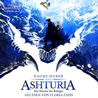 Der Drache der Königin - Ashturia, Band 2 (ungekürzt) als Hörbuch