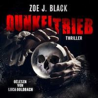 Dunkeltrieb - Künzel und & Lobenstein-Thriller, Band 16 (ungekürzt)