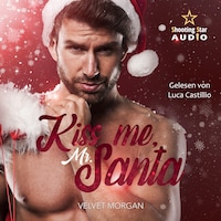 Kiss me, Mr. Santa (ungekürzt)