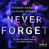 Never Forget - Never, Band 2 (ungekürzt)