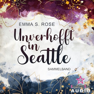 Der Sammelband - Unverhofft in Seattle, Band 1 (ungekürzt) als Hörbuch