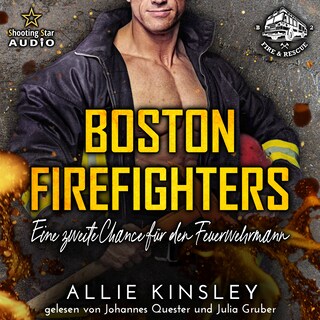 Eine zweite Chance für den Feuerwehrmann - Boston Firefighters, Band 2 (ungekürzt) als Hörbuch