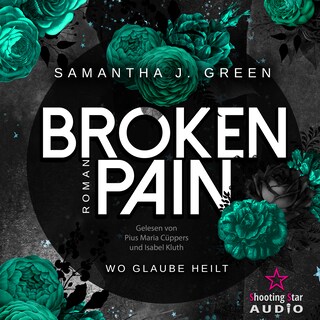 Broken Pain: Wo Glaube heilt - Stolen Life, Band 3 (ungekürzt) als Hörbuch