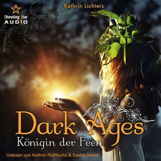 Königin der Feen - Dark Ages, Band 2 (ungekürzt) als Hörbuch