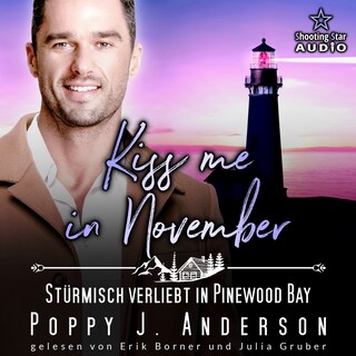 Kiss me in November: Stürmisch verliebt in Pinewood Bay - Kleinstadtliebe in Pinewood Bay, Band 11 (ungekürzt) als Hörbuch