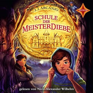 Schule der Meisterdiebe - Schule der Meisterdiebe, Teil 1 als Hörbuch