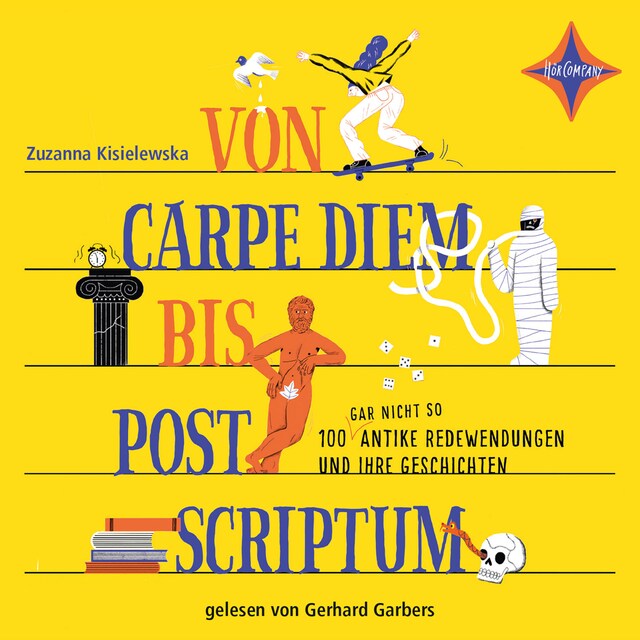 Bokomslag for Von Carpe Diem bis Post Scriptum - 100 (gar nicht so) antike Redewendungen und ihre Geschichten (ungekürzt)