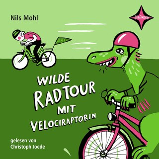 Wilde Radtour mit Velociraptorin als Hörbuch